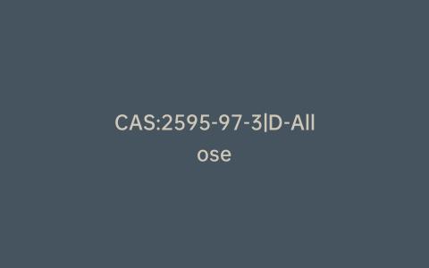 CAS:2595-97-3|D-Allose