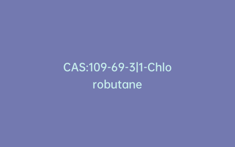 CAS:109-69-3|1-Chlorobutane
