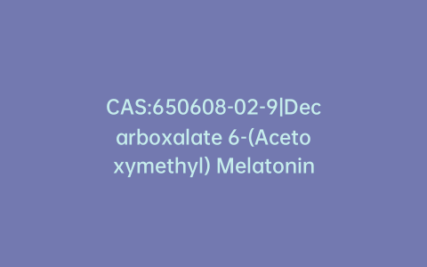 CAS:650608-02-9|Decarboxalate 6-(Acetoxymethyl) Melatonin Glucuronide Triacetate