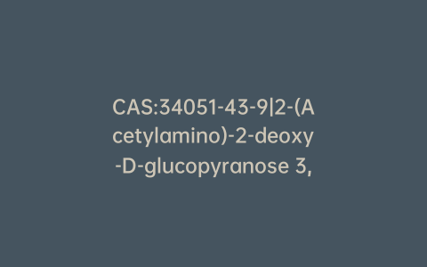 CAS:34051-43-9|2-(Acetylamino)-2-deoxy-D-glucopyranose 3,4,6-Triacetate