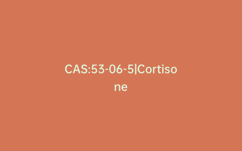 CAS:53-06-5|Cortisone