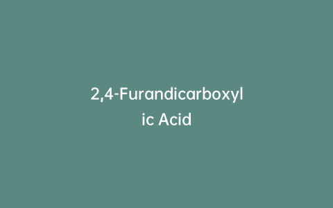 2,4-Furandicarboxylic Acid