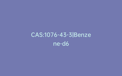 CAS:1076-43-3|Benzene-d6