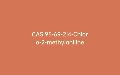 CAS:95-69-2|4-Chloro-2-methylaniline