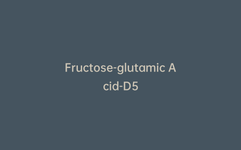 Fructose-glutamic Acid-D5