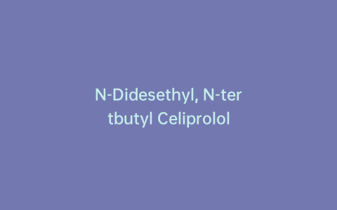 N-Didesethyl, N-tertbutyl Celiprolol
