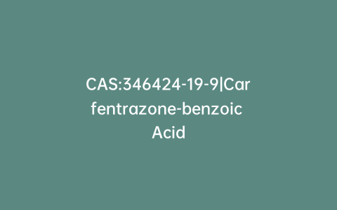 CAS:346424-19-9|Carfentrazone-benzoic Acid