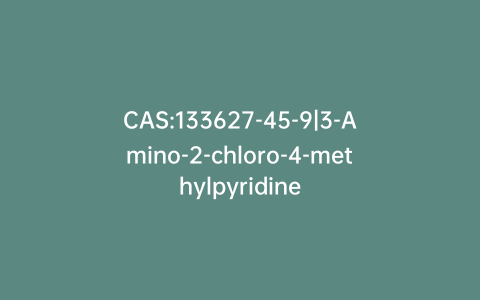 CAS:133627-45-9|3-Amino-2-chloro-4-methylpyridine