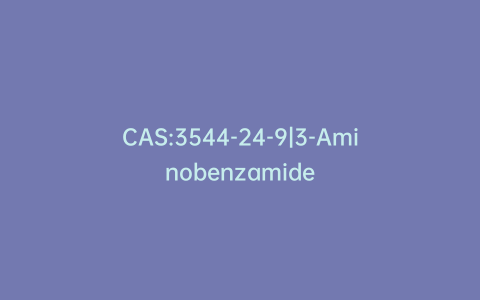 CAS:3544-24-9|3-Aminobenzamide
