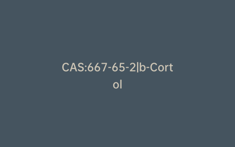 CAS:667-65-2|b-Cortol