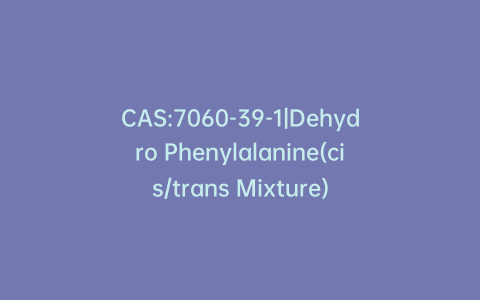CAS:7060-39-1|Dehydro Phenylalanine(cis/trans Mixture)