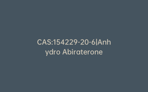 CAS:154229-20-6|Anhydro Abiraterone