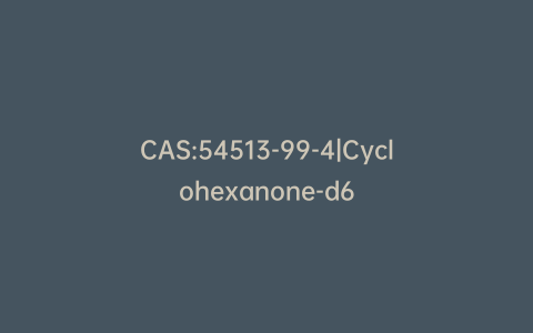 CAS:54513-99-4|Cyclohexanone-d6