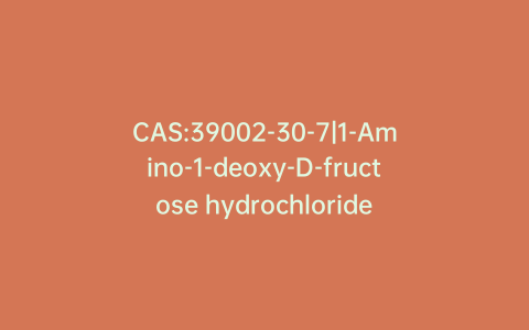 CAS:39002-30-7|1-Amino-1-deoxy-D-fructose hydrochloride