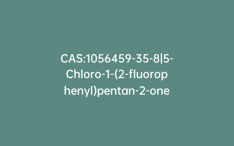 CAS:1056459-35-8|5-Chloro-1-(2-fluorophenyl)pentan-2-one
