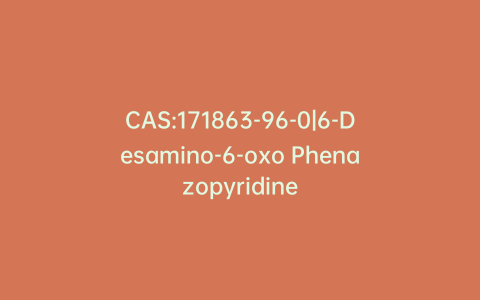 CAS:171863-96-0|6-Desamino-6-oxo Phenazopyridine
