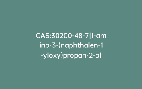 CAS:30200-48-7|1-amino-3-(naphthalen-1-yloxy)propan-2-ol