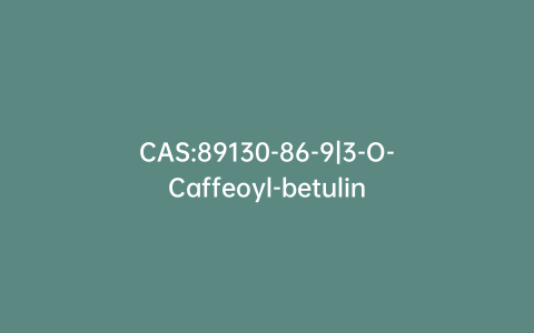 CAS:89130-86-9|3-O-Caffeoyl-betulin