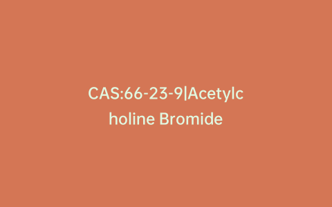 CAS:66-23-9|Acetylcholine Bromide