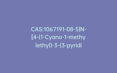 CAS:1067191-08-5|N-[4-(1-Cyano-1-methylethyl)-3-(3-pyridinyl)phenyl]-3,4-dimethoxybenzamide