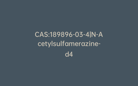 CAS:189896-03-4|N-Acetylsulfamerazine-d4
