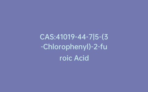 CAS:41019-44-7|5-(3-Chlorophenyl)-2-furoic Acid