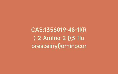 CAS:1356019-48-1|(R)-2-Amino-2-[(5-fluoresceinyl)aminocarbonyl]ethyl Methanethiosulfonate, Trifluoroacetic Acid Salt