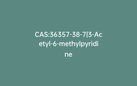 CAS:36357-38-7|3-Acetyl-6-methylpyridine