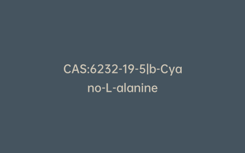 CAS:6232-19-5|b-Cyano-L-alanine