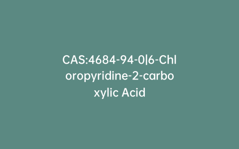 CAS:4684-94-0|6-Chloropyridine-2-carboxylic Acid