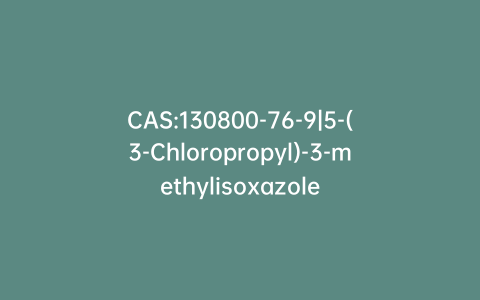 CAS:130800-76-9|5-(3-Chloropropyl)-3-methylisoxazole