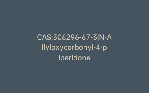 CAS:306296-67-3|N-Allyloxycarbonyl-4-piperidone