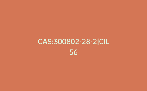CAS:300802-28-2|CIL56