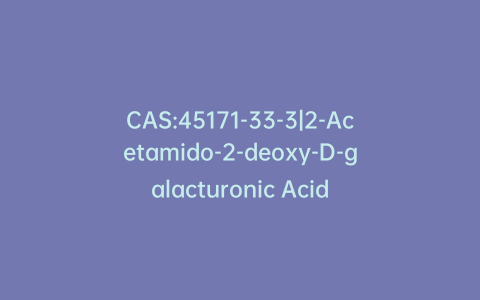 CAS:45171-33-3|2-Acetamido-2-deoxy-D-galacturonic Acid