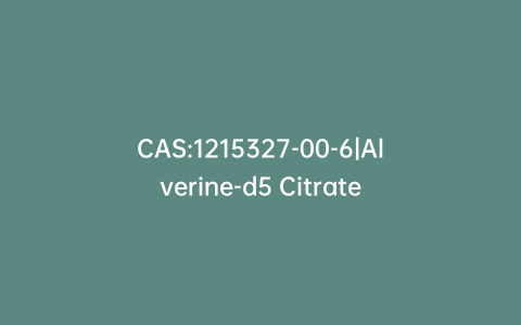 CAS:1215327-00-6|Alverine-d5 Citrate