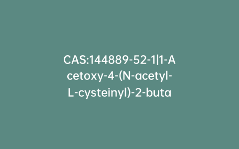 CAS:144889-52-1|1-Acetoxy-4-(N-acetyl-L-cysteinyl)-2-butanone
