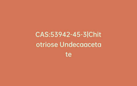 CAS:53942-45-3|Chitotriose Undecaacetate