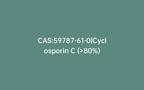 CAS:59787-61-0|Cyclosporin C (>80%)