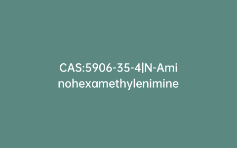 CAS:5906-35-4|N-Aminohexamethylenimine