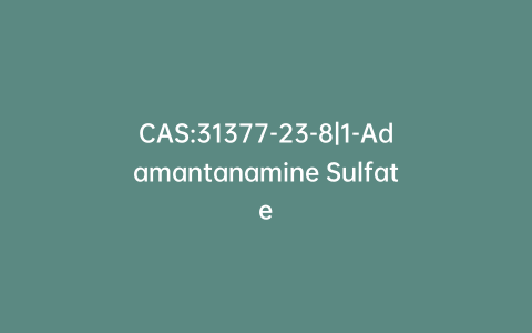 CAS:31377-23-8|1-Adamantanamine Sulfate