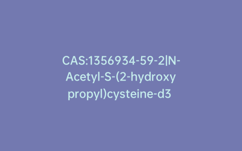 CAS:1356934-59-2|N-Acetyl-S-(2-hydroxypropyl)cysteine-d3 Dicyclohexylammonium Salt