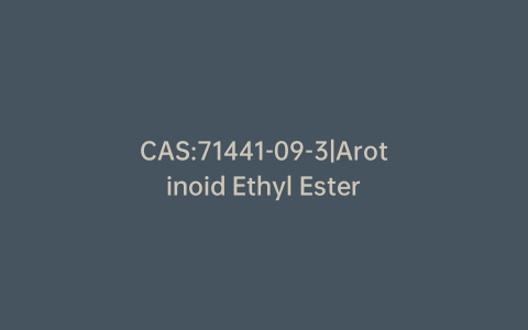 CAS:71441-09-3|Arotinoid Ethyl Ester