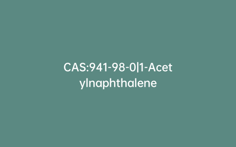 CAS:941-98-0|1-Acetylnaphthalene