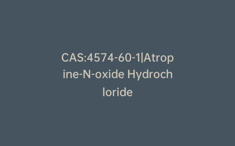 CAS:4574-60-1|Atropine-N-oxide Hydrochloride