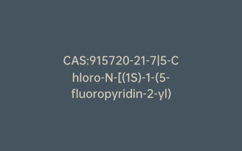 CAS:915720-21-7|5-Chloro-N-[(1S)-1-(5-fluoropyridin-2-yl)ethyl]-N’-(5-isopropoxy-1H-pyrazol-3-yl)pyrimidine-2,4-diamine