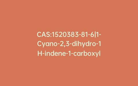 CAS:1520383-81-6|1-Cyano-2,3-dihydro-1H-indene-1-carboxylic Acid
