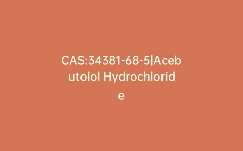 CAS:34381-68-5|Acebutolol Hydrochloride