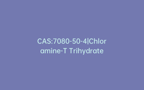 CAS:7080-50-4|Chloramine-T Trihydrate