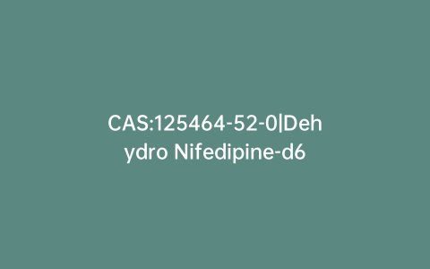 CAS:125464-52-0|Dehydro Nifedipine-d6