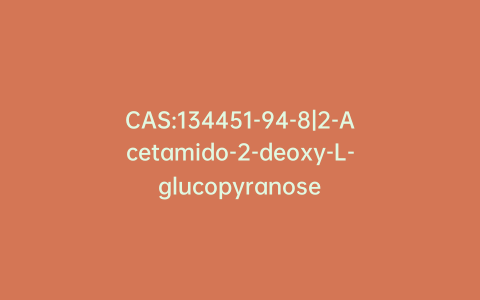 CAS:134451-94-8|2-Acetamido-2-deoxy-L-glucopyranose